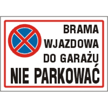 AW006 Brama wjazdowa do garażu. Nie parkować
