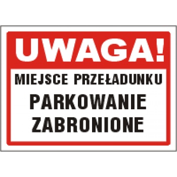 AW005 Uwaga! Miejsce przeładunku parkowanie zabronione