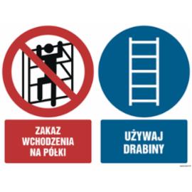 GM028 - Zakaz wchodzenia na półki Używaj drabiny