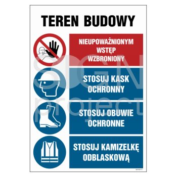 OI012 - Teren budowy, Nieupoważnionym wstęp wzbroniony, Stosuj kask ochronny, Stosuj obuwie ochronne, Stosuj