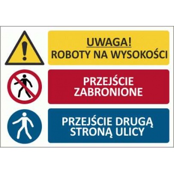 T011 - UWAGA! Roboty na wysokości/Przejście zabronione - 700x500 mm.