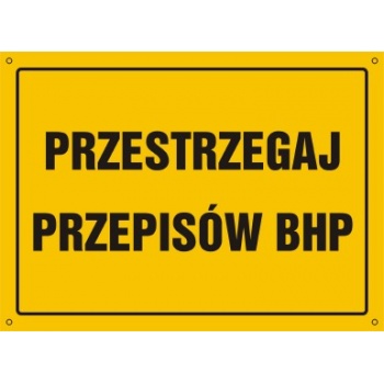 OA035 Tablica budowlana 'Przestrzegaj przepisów BHP' - 30x22.5cm