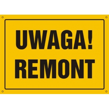 OA010 Tablica budowlana 'Uwaga! Remont' - 30x22.5cm