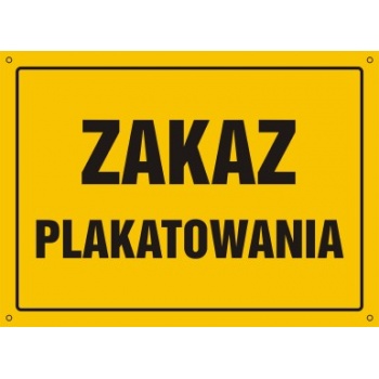 OA095 Tablica budowlana 'Zakaz plakatowania' - 30x22.5cm