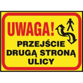 Z-TB12 - Tablica budowlana „Uwaga! Przejście drugą stroną ulicy” - 250x350