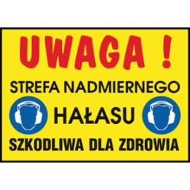 Z-34O - Znak „Uwaga! Strefa nadmiernego hałasu szkodliwa dla zdrowia”. - 250x350