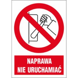 ZZ-9Z-3 - Znak BHP Naprawa nie uruchamiać - 220x300