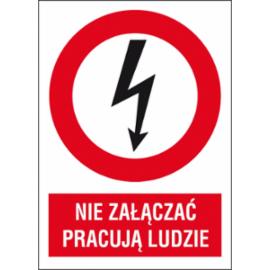 ZZ-2EZA - Znak elektryczny Nie załączać pracują ludzie. - 105X148-74X105