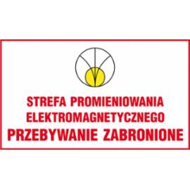 ZZ-6EL - Oznakowanie promieniowania Strefa promieniowania elektromagnetycznego. Przebywanie zabronione - 297x420