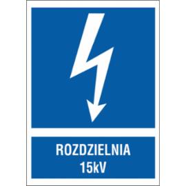 ZZ-18EIA - Znak elektryczny Rozdzielnia 15KV. - 105X148-74X105