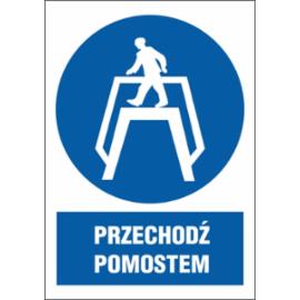 ZZ-20N-1 - Znak BHP Przechodź pomostem - 220x300