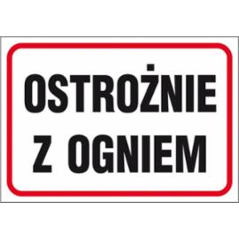 ZZ-43P - Znak ochrony PPOŻ Ostroznie z ogniem - 250x350