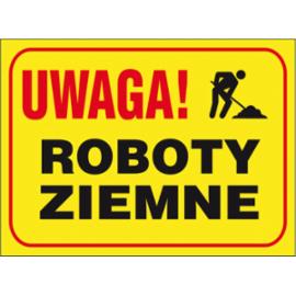 ZZ-B20 - Tablica budowlana „Uwaga! Roboty ziemne. - 250x350