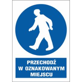 ZZ-11N-1 - Znak BHP Przechodź w oznakowanym miejscu - 220x300