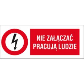 ZZ-2EZB - Znak elektryczny Nie załączać pracują ludzie. - 74X210