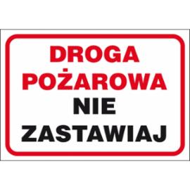 ZZ-40P - Znak ochrony PPOŻ Droga pożarowa-nie zastawiaj - 250x350