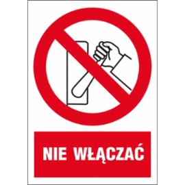 ZZ-9Z-1 - Znak BHP Nie wyłączać - 220x300