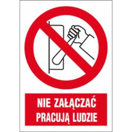 ZZ-9Z-4 - Znak BHP Nie załączać pracują ludzie - 220x300