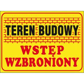 ZZ-B16 - Tablica budowlana „Teren budowy wstęp wzbroniony - 250x350