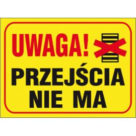 ZZ-B2 - Tablica budowlana Uwaga! Przejścia nie ma - 250x350