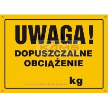 OA139 Tablica budowlana 'UWAGA! Dopuszczalne obciążenie ... kg' - 35x25cm