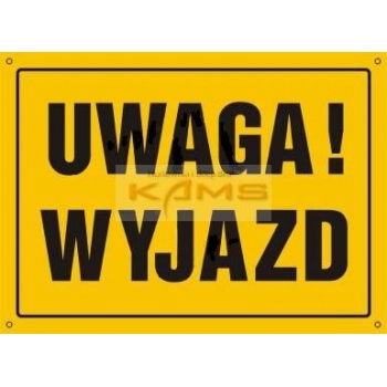 OA151 Tablica budowlana 'UWAGA! WYJAZD' - 35x25cm