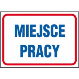 ZZ-100 - Znak Miejsce pracy - 250X350