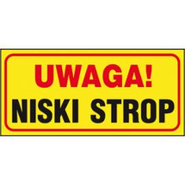 ZZ-106 - Znak Uwaga niski strop - 100X220