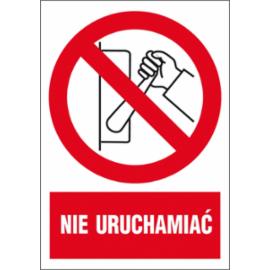 ZZ-9Z-2 - Znak BHP Nie uruchamiać - 220x300